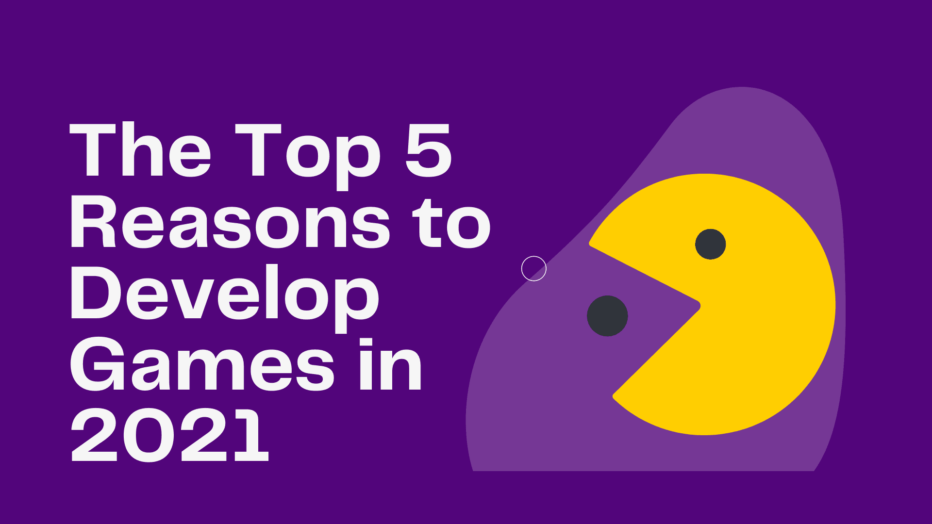 5 Excellent Reasons Why You Should Be Developing Games