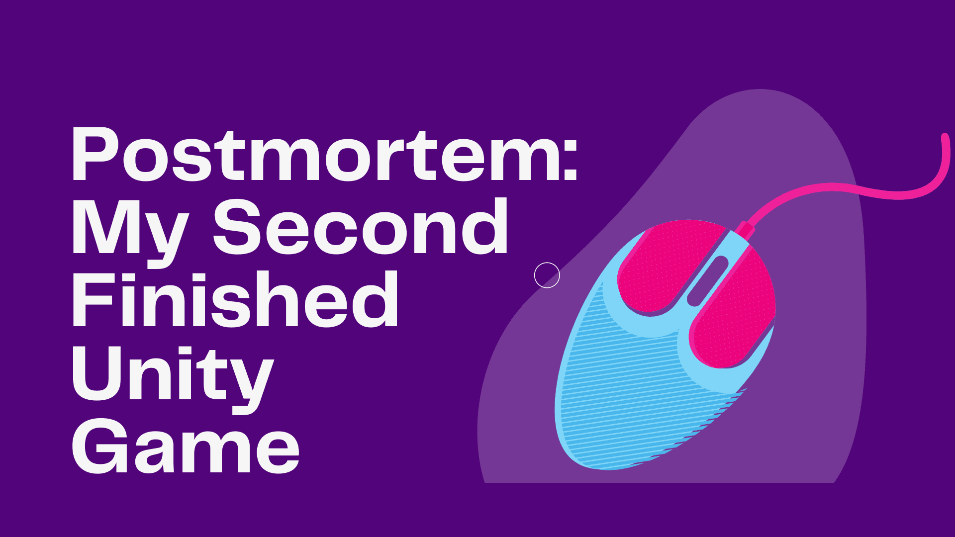 Postmortem: My Second Finished Unity Game